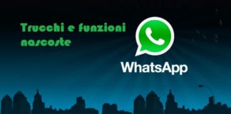 WhatsApp: i migliori trucchi e funzioni che in tanti non conoscono