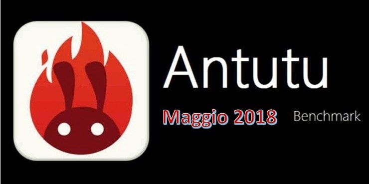 AnTuTu benchmark maggio 2018