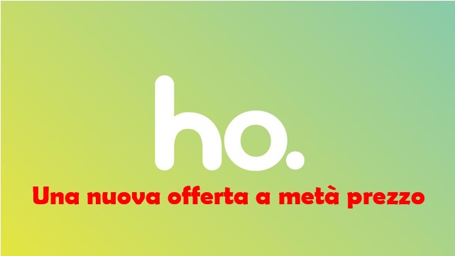 ho.mobile offerta metà prezzo