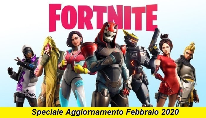 Fornite aggiornamento Febbraio 2020