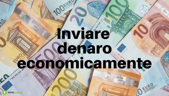 Denaro: come inviarlo a livello internazionale spendendo poco