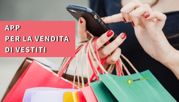 APP Android: l'elenco delle migliori per comprare e vendere vestiti online