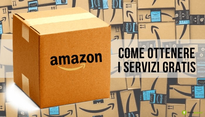 AMAZON: come ottenere Prime Video, Prime Student, Music e Kindle Unlimited GRATIS