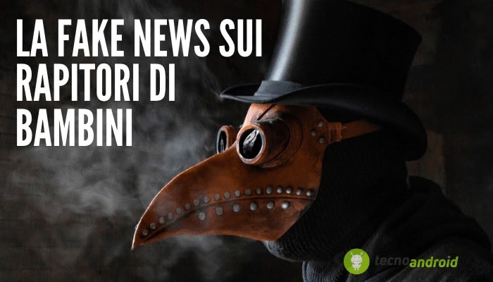 Fake news: il nuovo caso dei rapitori di bambini vestiti da medici della peste