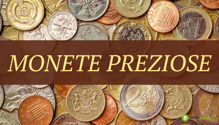 Monete preziose: siete sicuri che quelle che avete in tasca valgono la cifra scritta? 