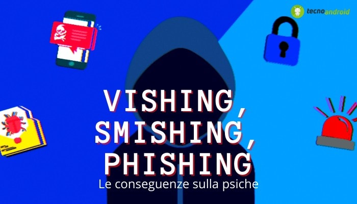 Truffe: come Vishing, Smishing e Phishing incidono sulla salute psicologica delle vittime