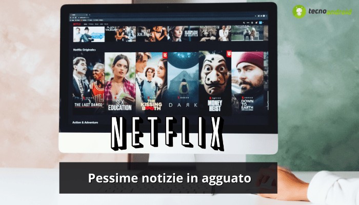 NETFLIX: pessime notizie per tutti coloro che fino ad oggi hanno condiviso la password