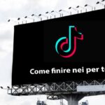 TikTok: il segreto per finire nei 