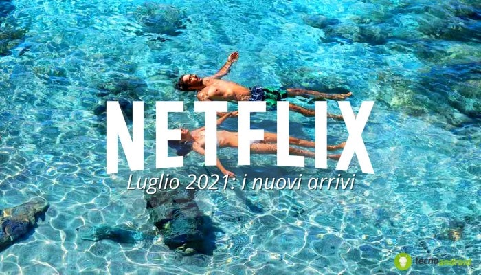 Netflix: nuovi arrivi, le sere d'estate avranno il sapore di salsedine e streaming