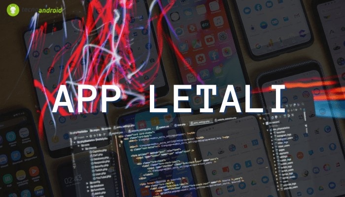 App letali: se avete queste app, potrebbe essere la fine per il vostro smartphone