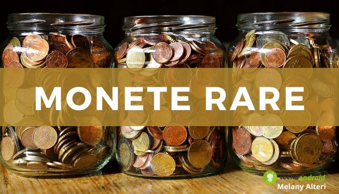 Monete rare: sapevate che per diventare ricchi basta un euro? Bene, ora lo sapete!