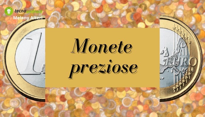 Monete preziose: e se vi dicessimo che basta 1 euro per guadagnare cifre folli?