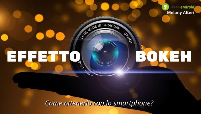 Effetto Bokeh: chi ha detto che non si può ottenere con lo smartphone?