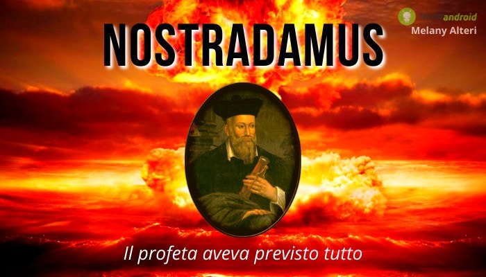 Nostradamus: l'astrologo e profeta aveva previsto la guerra già nel 1555