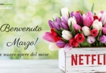 Netflix: Marzo è arrivato, finalmente le nuove opere sono sulla piattaforma!