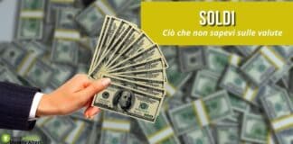 Soldi: curiosità, tutto ciò che non sapevate sulle valute