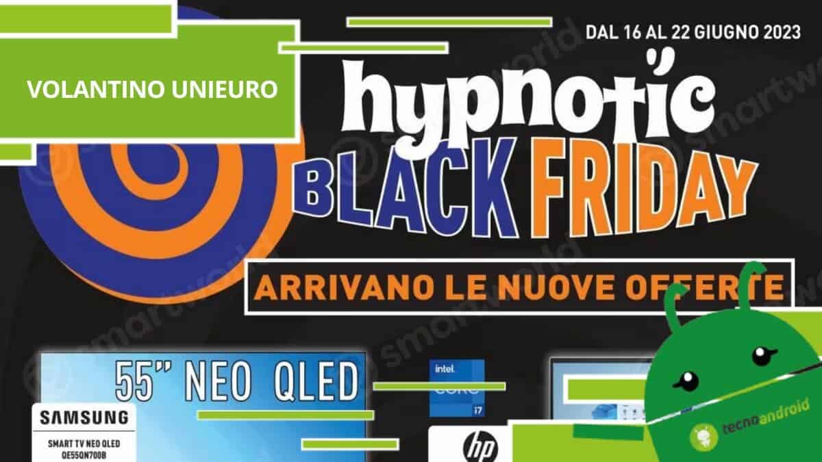 Volantino Unieuro, è da poco iniziato l'Hypnotic Black Friday e sta già facendo impazzire tutti