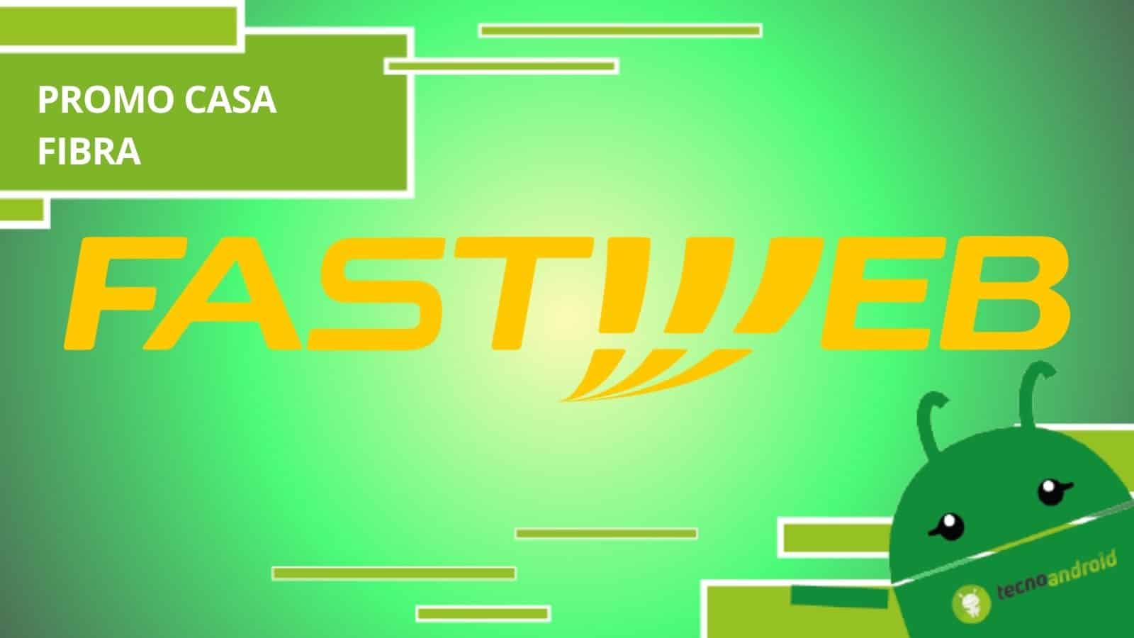 Fastweb, la promo Casa Fibra costa pochissimo ed offre dei vantaggi incredibili