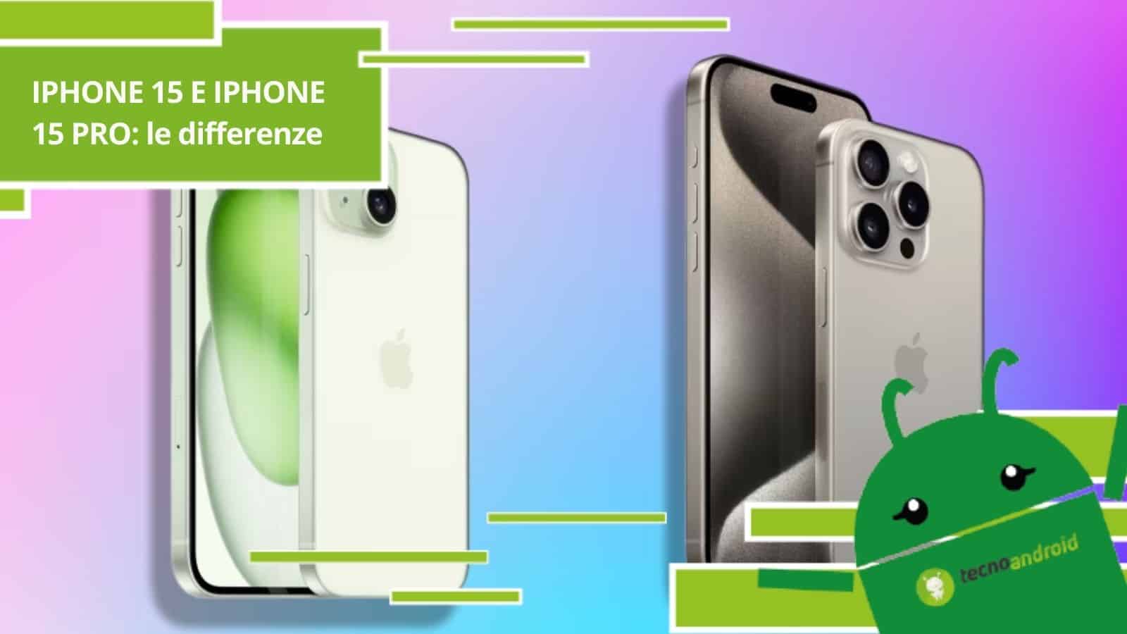 iPhone 15 e 15 Pro, le differenze impercettibili tra i due dispositivi