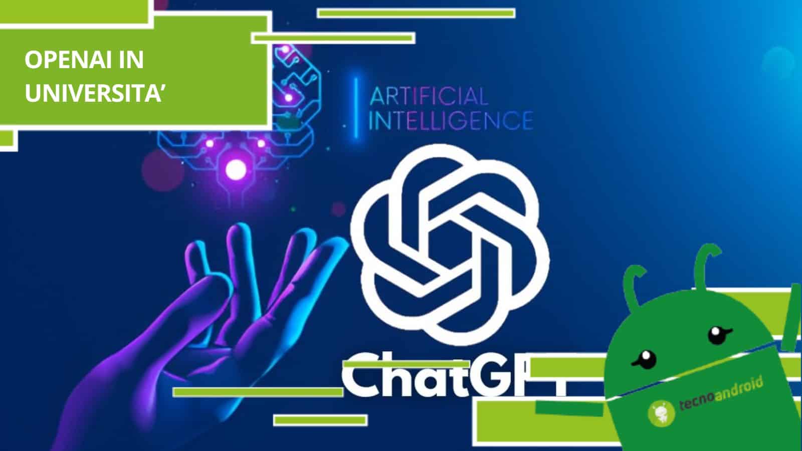 OpenAI, il chatbot più temuto è entrato nelle università