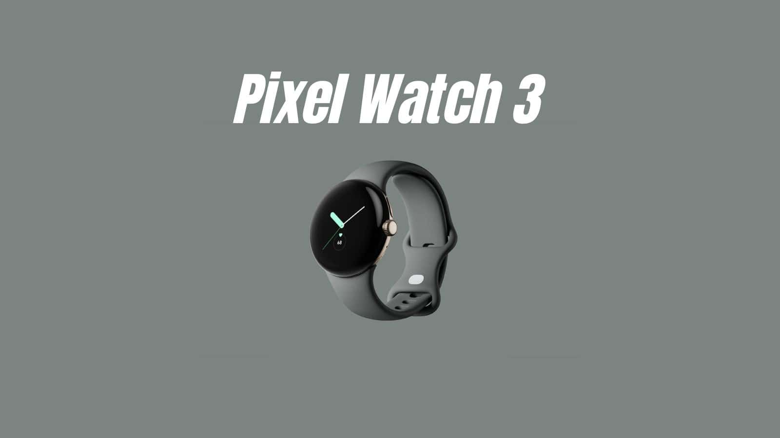 Google Pixel Watch 3