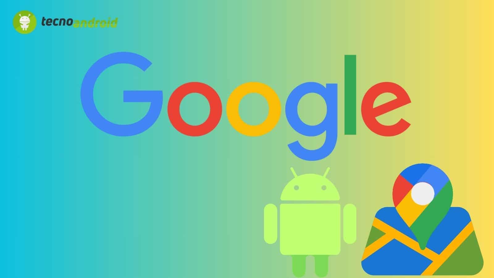 Google: interessanti novità in arrivo per Android e Maps 