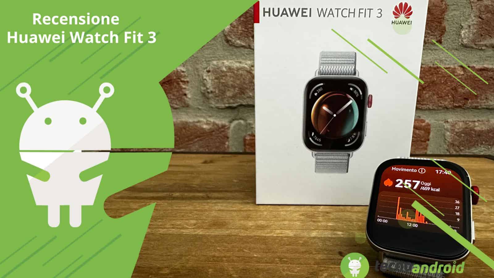 Recensione Huawei Watch Fit 3: tante migliorie per uno smartwatch eccellente