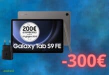 Samsung Galaxy Tab S9 FE: PAZZO sconto di 300 euro su Amazon