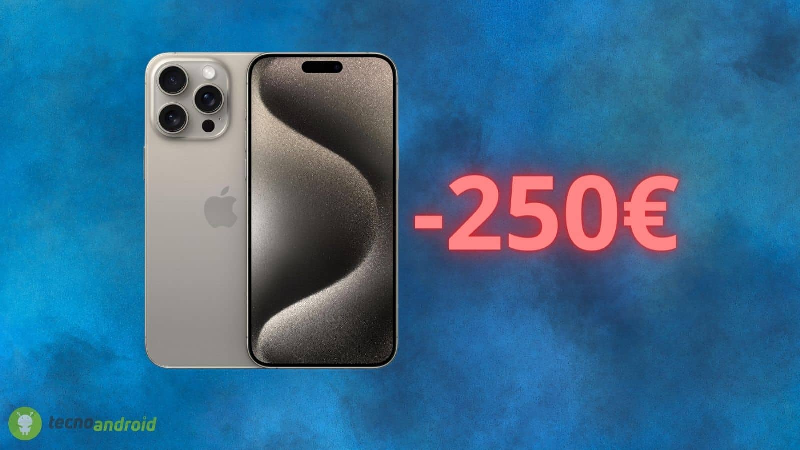 Apple iPhone 15 Pro Max: prezzo RIDICOLO su Amazon con sconto di 250 euro