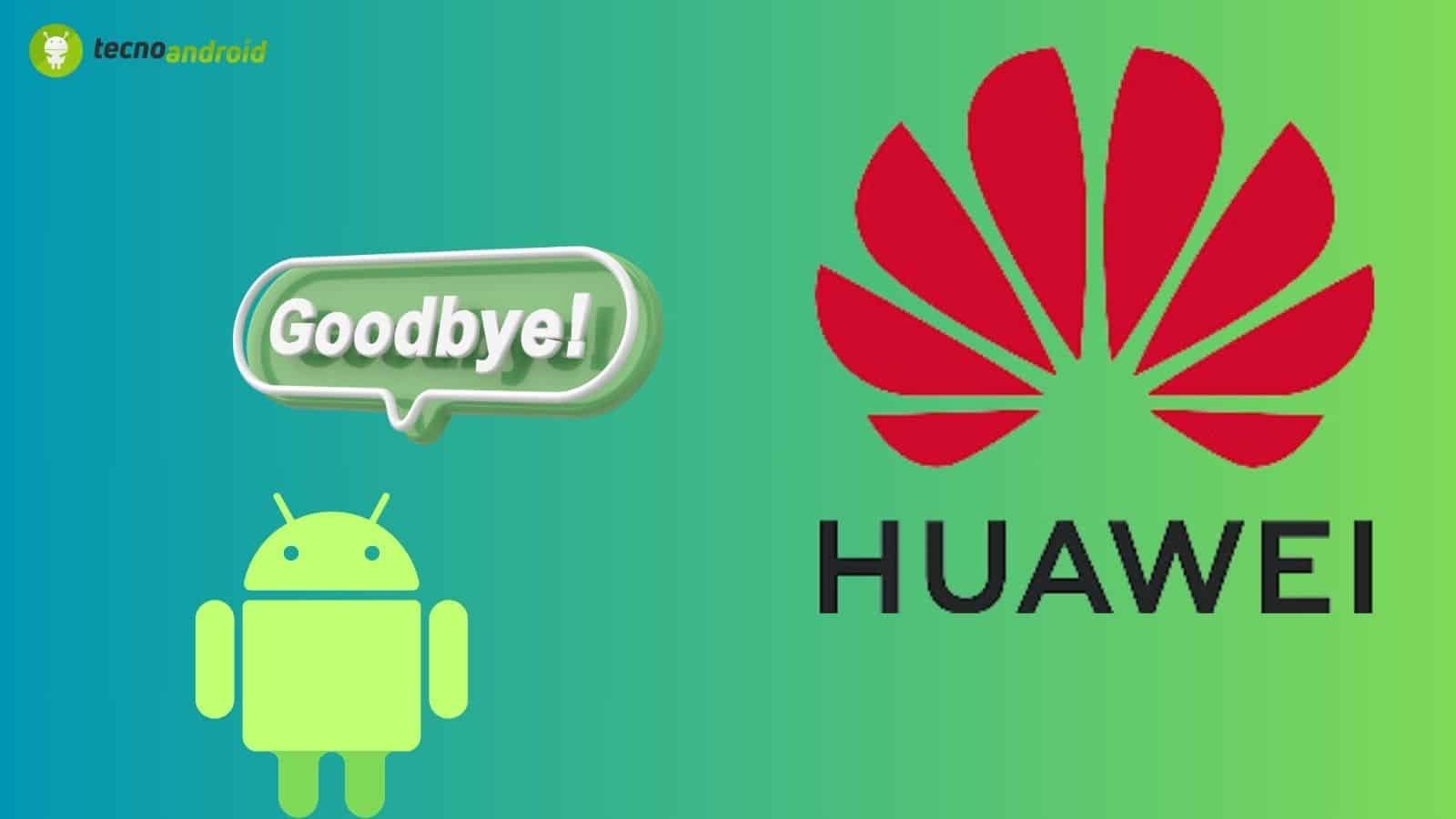 Huawei: arriva l'addio definitivo ad Android