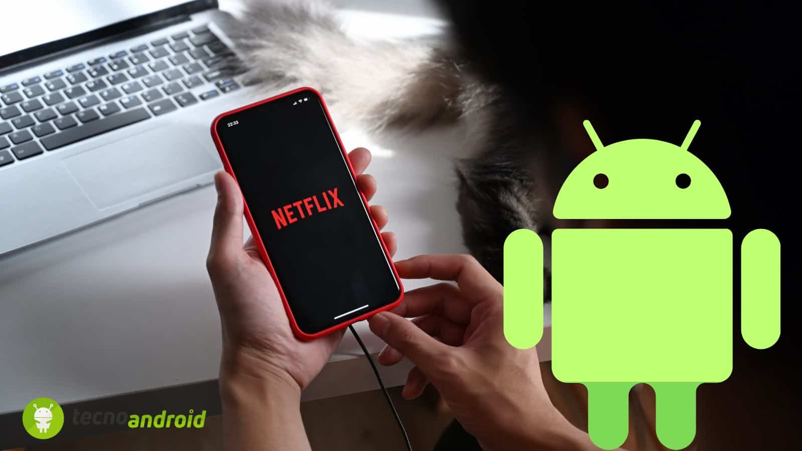 Netflix: migliora l'esperienza con una nuova funzione su Android 