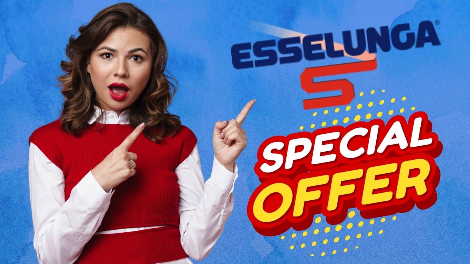 ESSELUNGA è unica: solo in store l'OFFERTA più scontata che esista