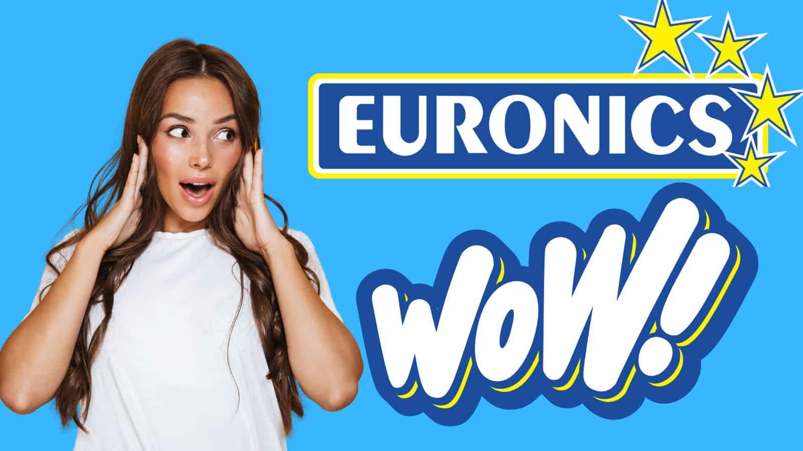 Euronics è così folle che ti farà impazzire con i suoi SCONTI SUPER