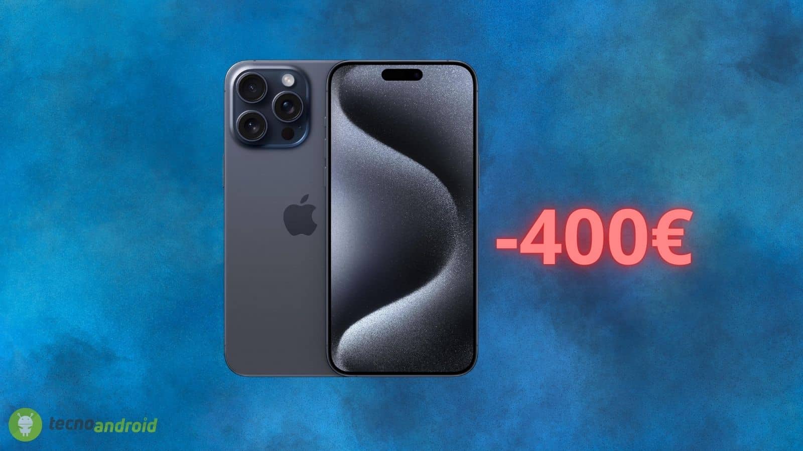 Apple iPhone 15 Pro Max: pazzo sconto di quasi 400 euro su Amazon