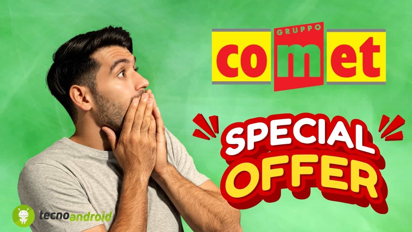 Comet è davvero WOW: promo super SCONTATE ti aspettano