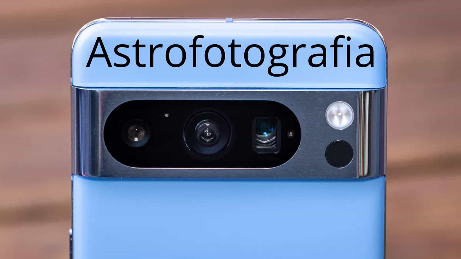 Google, modalità Astrofotografia