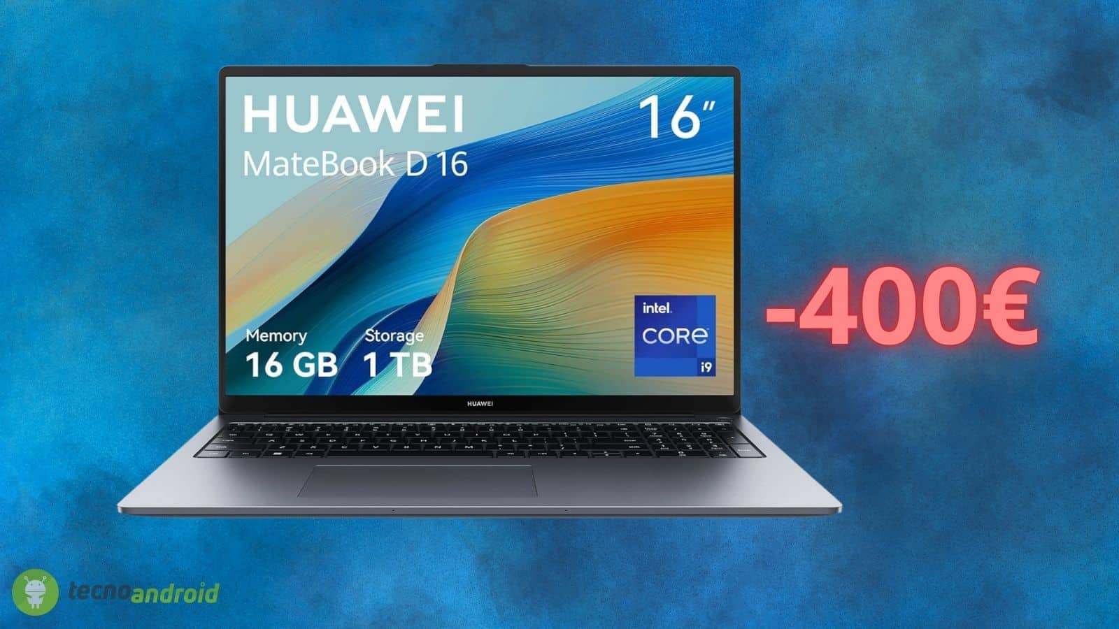 Huawei MateBook D16: offertissima su Amazon, il prezzo è in caduta libera