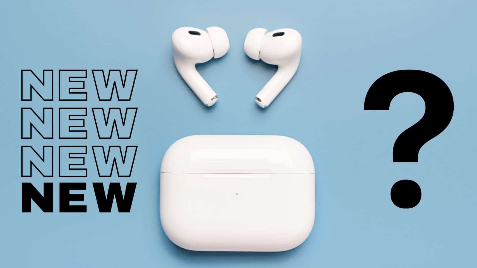 Nuovi Airpods in arrivo in autunno?