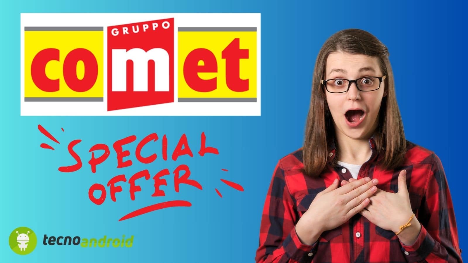 Offerte Comet: scopri le promo EXTRA SCONTATE del momento