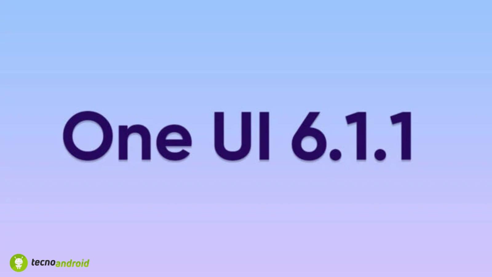 One UI 6.1.1 arriverà anche per i device del 2022